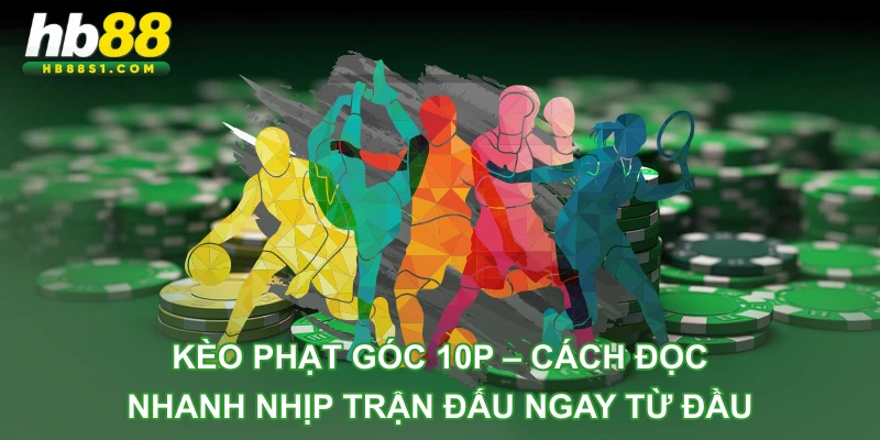 kèo phạt góc 10p hb88