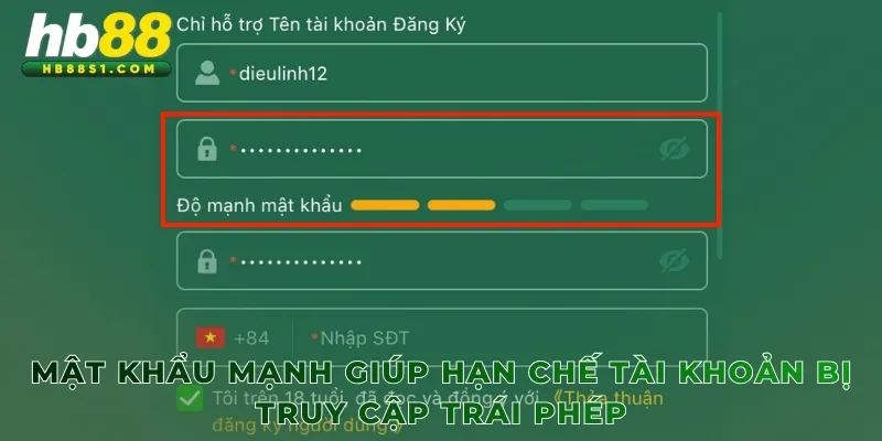 Mật khẩu mạnh giúp hạn chế tài khoản bị truy cập trái phép