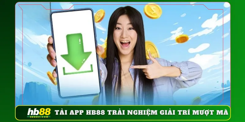 Lưu ý quan trọng để tải app HB88 thành công