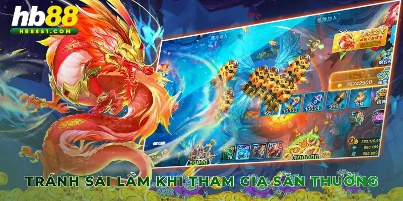 Tránh sai lầm khi tham gia săn thưởng