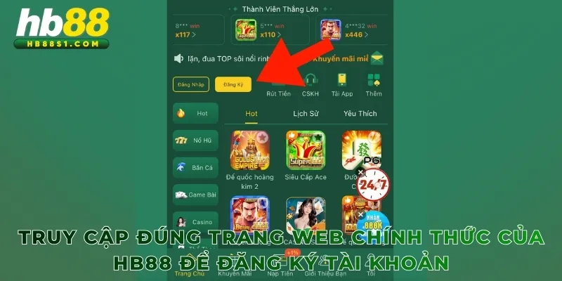 Truy cập đúng trang web chính thức của HB88 để đăng ký tài khoản